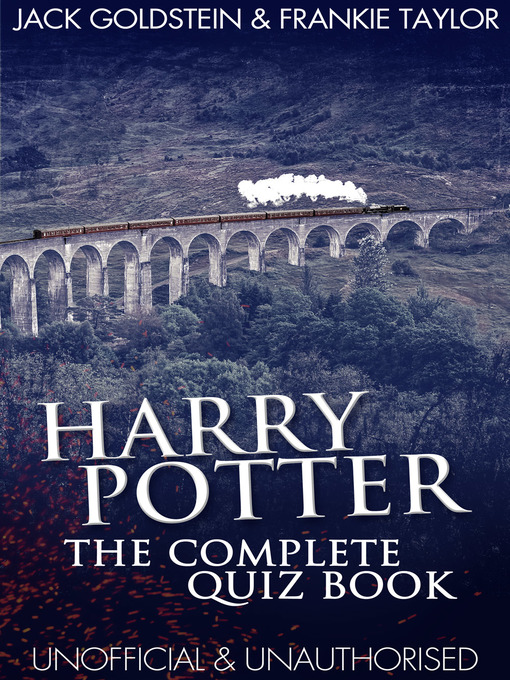 Jack Goldstein创作的Harry Potter - The Complete Quiz Book作品的详细信息 - 可供借阅